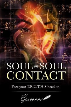 Soul on Soul Contact: Face your T.R.U.T.H.S head on - Pryor, Giovanna