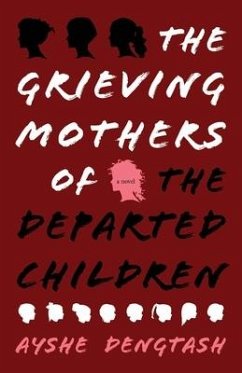 The Grieving Mothers of the Departed Children - Dengtash, Ayshe