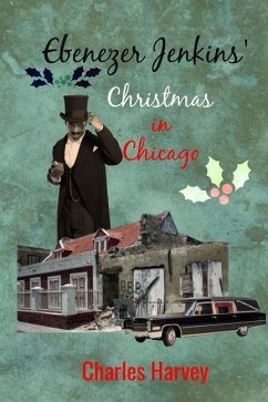 Ebenezer Jenkins' Christmas in Chicago - Harvey, Charles