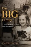 One BIG Family: A Foster Mother's Journey with 200 Children