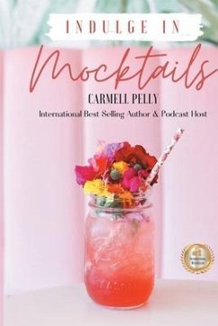 Indulge in Mocktails - Pelly, Carmell