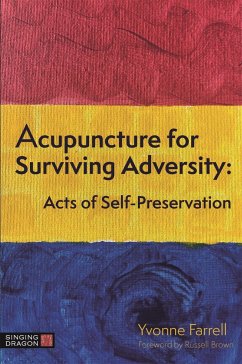 Acupuncture for Surviving Adversity - Farrell, Yvonne R.