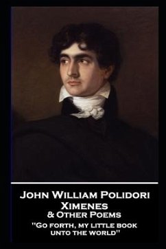 John William Polidori - Ximenes & Other Poems - Polidori, John William