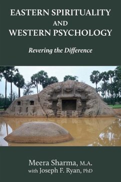 Eastern Spirituality and Western Psychology: Revering the Difference - Sharma, Meera; Ryan, Joseph F.