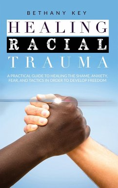 HEALING RACIAL TRAUMA - Key, Bethany