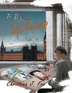 A Diary Of Epilepsy Book 1 - Fox, Christina J.