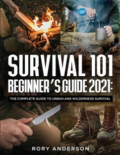 Survival 101 Beginner's Guide 2021 - Anderson, Rory