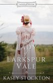 The Lady of Larkspur Vale: Sweet Regency Romance