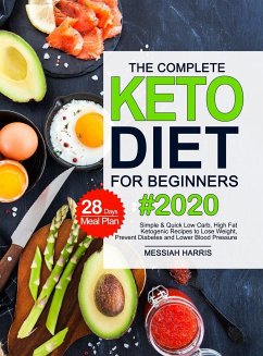 The Complete Keto Diet for Beginners - Harris, Messiah