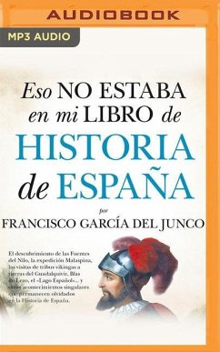 Eso No Estaba En Mi Libro de Historia de España (Latin American) - García del Junco, Francisco