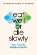 Eat Well or Die Slowly - Bild 1