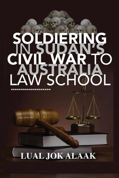 In Sudan's Civil War to Australian Law School - Alaak, Lual