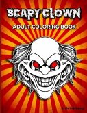 Scary Clown: Adult Colouring Fun Stress Relief Relaxation and Escape
