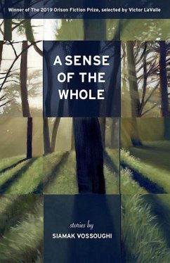 A Sense of the Whole: Stories - Vossoughi, Siamak