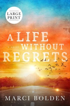 A Life Without Regrets (LARGE PRINT) - Bolden, Marci