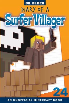 Diary of a Surfer Villager, Book 24 - Block