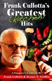 Frank Cullotta's Greatest (Kitchen) Hits