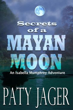Secrets of a Mayan Moon - Jager, Paty
