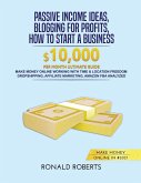 Passive Income Ideas, Blogging for Profits, How to Start a Business in #2021