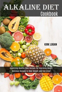 Alkaline Diet Cookbook - Logan, Kirk