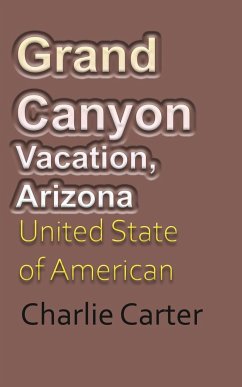 Grand Canyon Vacation, Arizona - Carter, Charlie