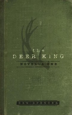 The Deer King: Novella One - Spencer, Ben