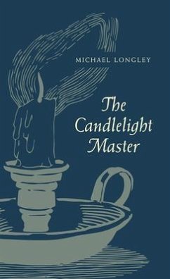 The Candlelight Master - Longley, Michael