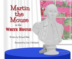 Martin the Mouse in the White House - Ballo, Richard