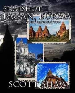 Snapshot Pagan, Burma: A Photographic Exploration - Shaw, Scott