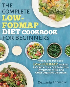 The Complete LOW-FODMAP Diet Cookbook for Beginners - Jason, Melinda