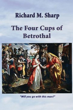 The Four Cups of Betrothal - Sharp, Richard M.