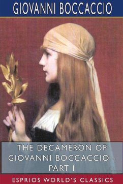 The Decameron of Giovanni Boccaccio - Part I (Esprios Classics) - Boccaccio, Giovanni