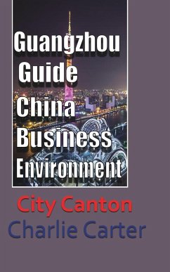 Guangzhou Guide, China Business Environment - Carter, Charlie