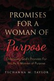 Promises for a Woman of Purpose: Embracing God's Promises for You As A Woman of God