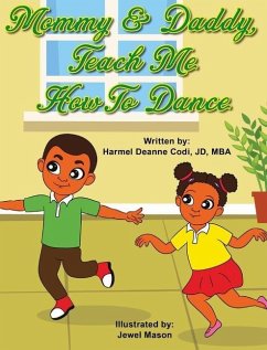 Mommy and Daddy, teach me how to dance - Codi Jd-Mba, Harmel Deanne; Mason, Jewel