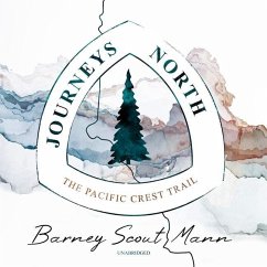 Journeys North Lib/E: The Pacific Crest Trail - Mann, Barney Scout