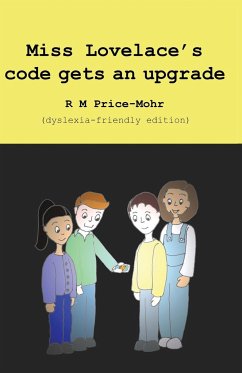 Miss Lovelace's code gets an upgrade (dyslexia-friendly edition) - Price-Mohr, R M