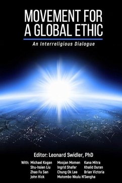 Movement for a Global Ethic: An Interreligious Dialogue - Kogan, Michael; Momen, Moojan; Mitra, Kana