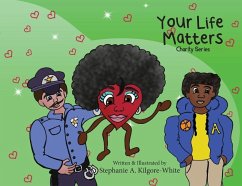 Your Life Matters - Kilgore-White, Stephanie a