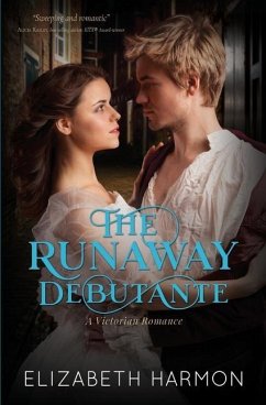 The Runaway Debutante: A Victorian Romance - Harmon, Elizabeth