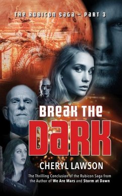 Break the Dark: Part Three - The Rubicon Saga - Lawson, Cheryl