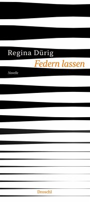 Federn lassen - Dürig, Regina