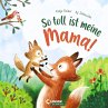 So toll ist meine Mama! - Bild 1
