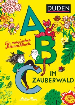 Abc im Zauberwald - Atelier Flora;Drews, Judith;Peter, Andrea