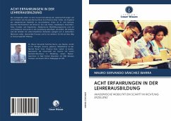 ACHT ERFAHRUNGEN IN DER LEHRERAUSBILDUNG - SÁNCHEZ IBARRA, MAURO SERVANDO