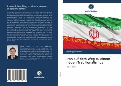 Iran auf dem Weg zu einem neuen Traditionalismus - Simon, György