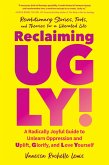 Reclaiming UGLY! (eBook, ePUB)