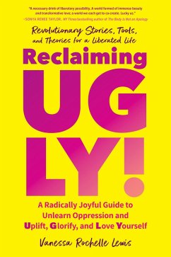 Reclaiming UGLY! (eBook, ePUB) - Lewis, Vanessa Rochelle