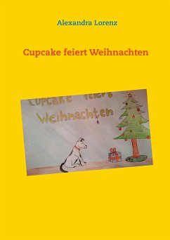 Cupcake feiert Weihnachten (eBook, ePUB) - Lorenz, Alexandra