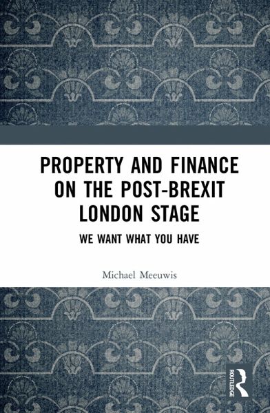 Property and Finance on the Post-Brexit London Stage (eBook, PDF) Property and Finance on the Post-Brexit London Stage (eBook, PDF)
